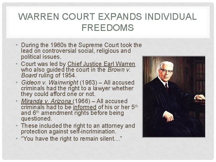 WARREN COURT EXPANDS INDIVIDUAL FREEDOMS • During the 1960 s the Supreme Court took