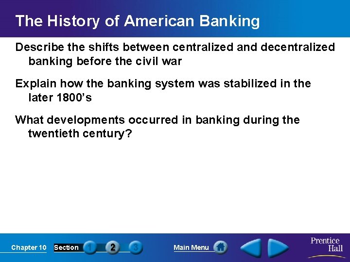 The History of American Banking Describe the shifts between centralized and decentralized banking before