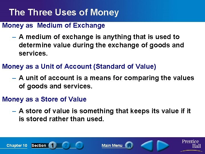 The Three Uses of Money as Medium of Exchange – A medium of exchange