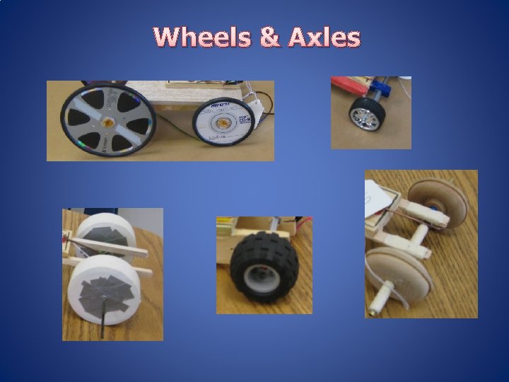Wheels & Axles 