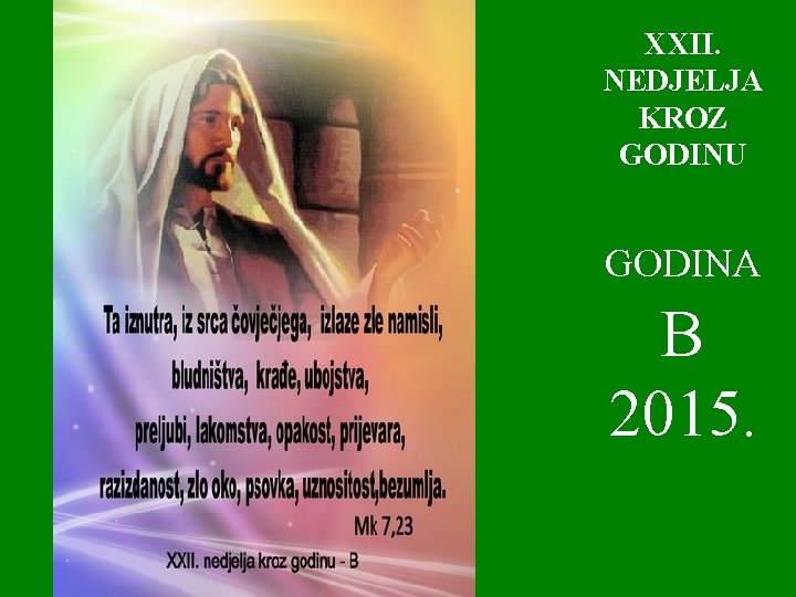 XXII. NEDJELJA KROZ GODINU GODINA B 2015. 
