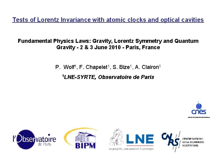 Tests of Lorentz Invariance with atomic clocks and optical cavities Fundamental Physics Laws: Gravity,