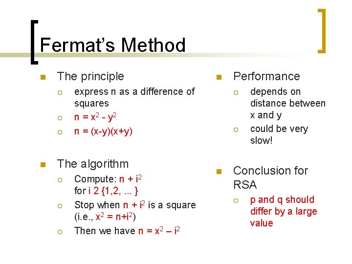 Fermat’s Method n The principle ¡ ¡ ¡ n n express n as a Fermat’s Method n The principle ¡ ¡ ¡ n n express n as a