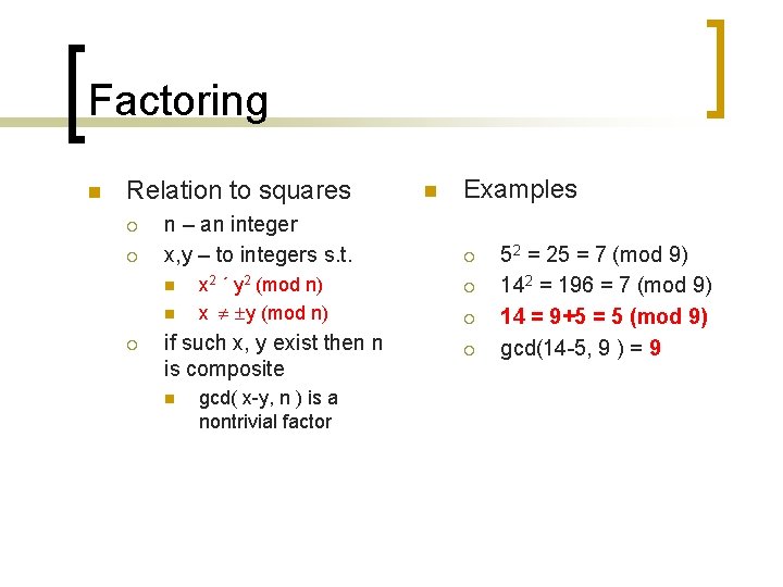 Factoring n Relation to squares ¡ ¡ n – an integer x, y – Factoring n Relation to squares ¡ ¡ n – an integer x, y –
