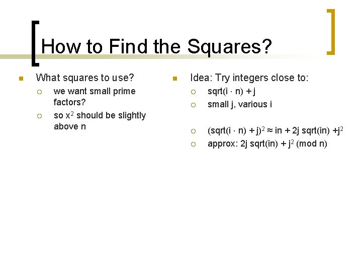 How to Find the Squares? n What squares to use? ¡ ¡ we want How to Find the Squares? n What squares to use? ¡ ¡ we want