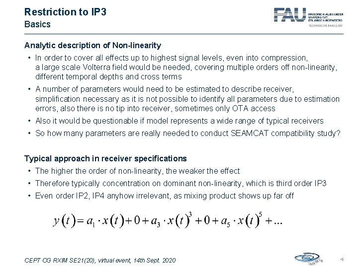 Restriction to IP 3 Basics Analytic description of Non-linearity • In order to cover