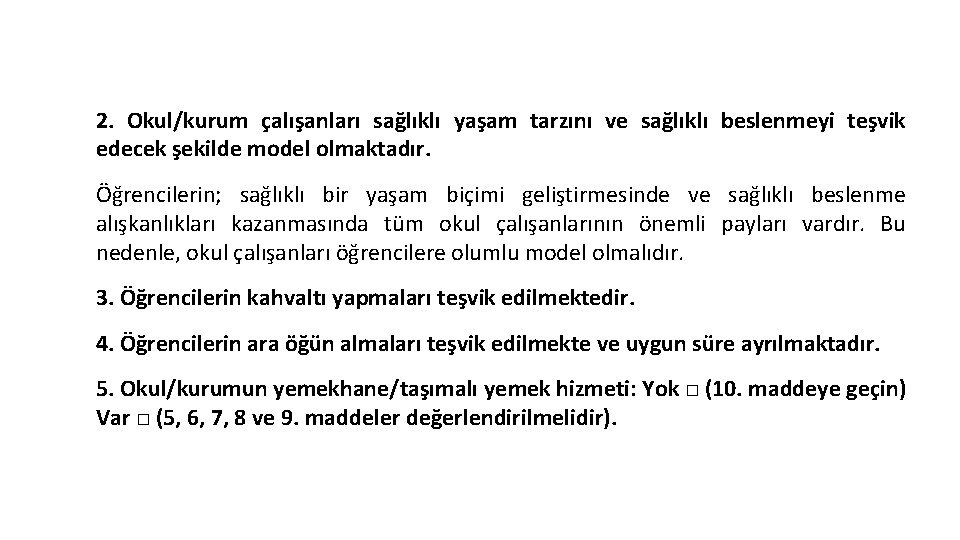 3 c-Sağlıklı Beslenme 2. Okul/kurum çalışanları sağlıklı yaşam tarzını ve sağlıklı beslenmeyi teşvik edecek