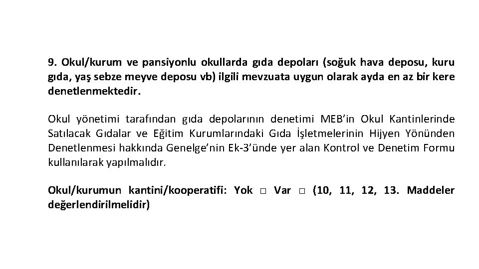 3 c-Sağlıklı Beslenme 9. Okul/kurum ve pansiyonlu okullarda gıda depoları (soğuk hava deposu, kuru