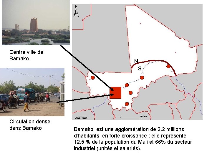 Centre ville de Bamako. Circulation dense dans Bamako N S Bamako est une agglomération