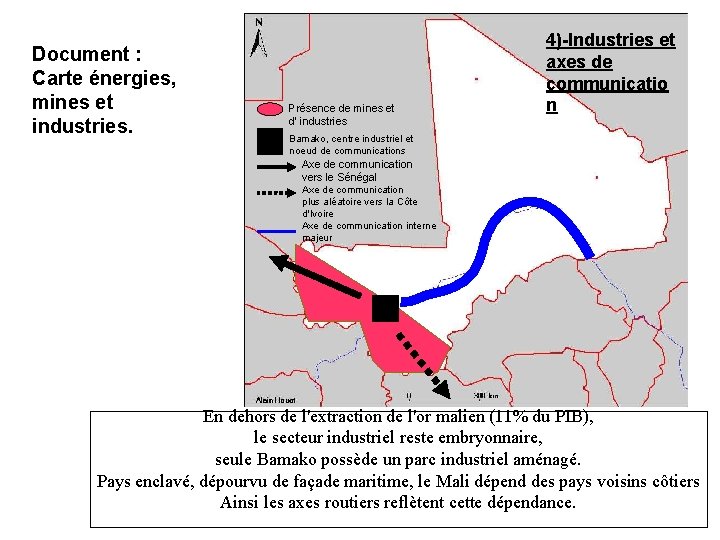 Document : Carte énergies, mines et industries. Présence de mines et d' industries 4)-Industries