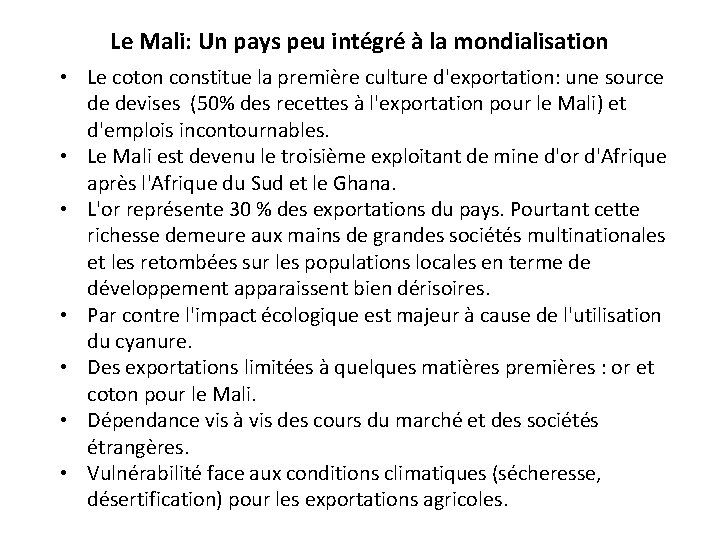 Le Mali: Un pays peu intégré à la mondialisation • Le coton constitue la