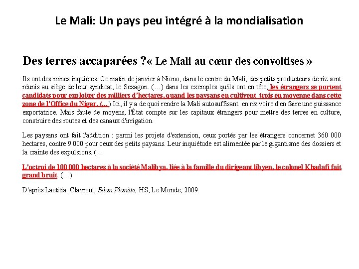 Le Mali: Un pays peu intégré à la mondialisation Des terres accaparées ? «