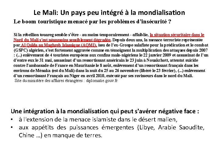 Le Mali: Un pays peu intégré à la mondialisation Le boom touristique menacé par