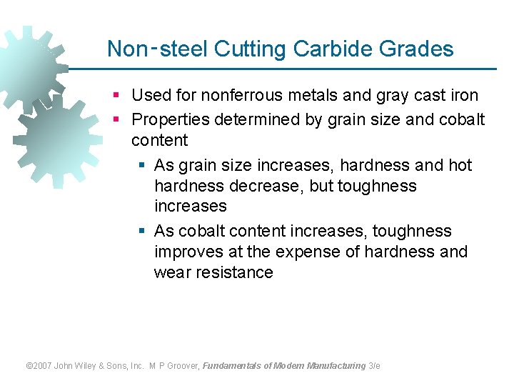 Non‑steel Cutting Carbide Grades § Used for nonferrous metals and gray cast iron §