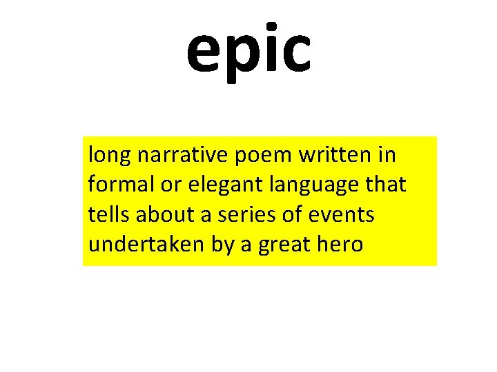 epic long narrative poem written in formal or elegant language that tells about a