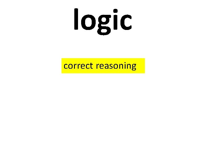 logic correct reasoning 