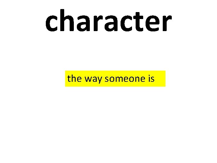 character the way someone is 