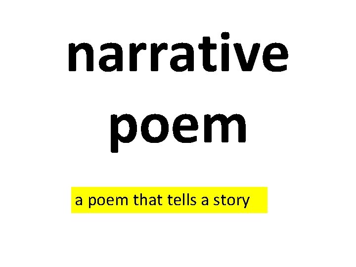 narrative poem a poem that tells a story 
