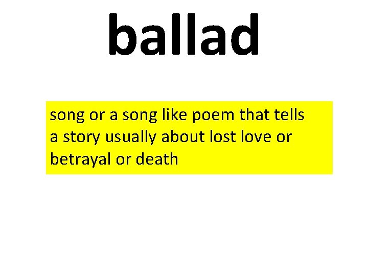 ballad song or a song like poem that tells a story usually about lost