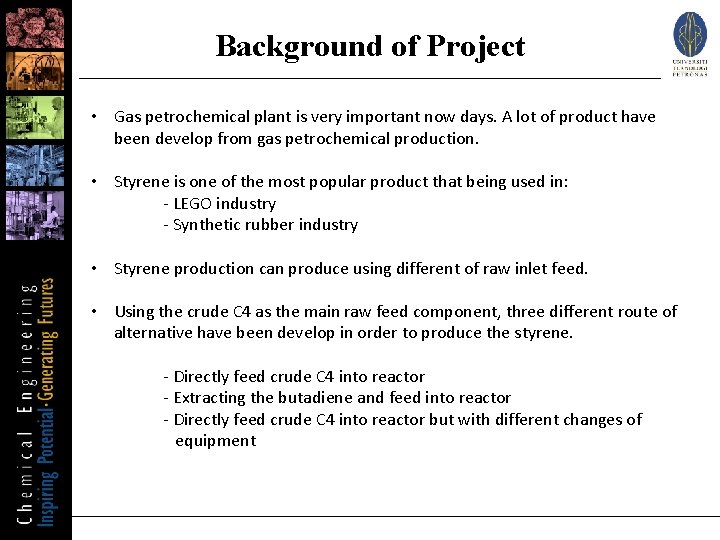 Background of Project • Gas petrochemical plant is very important now days. A lot