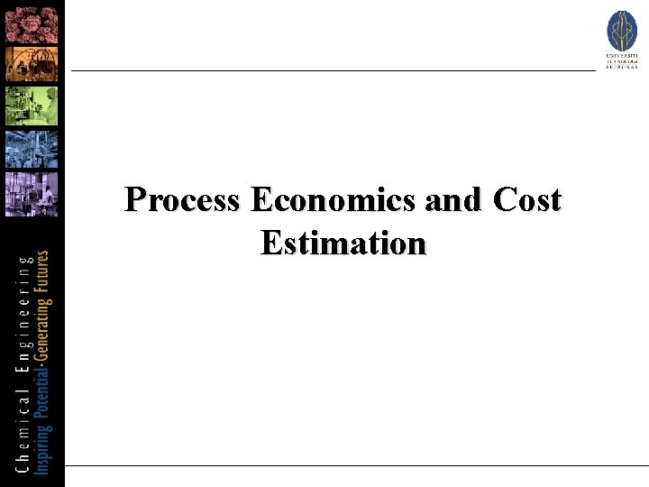 Process Economics and Cost Estimation 