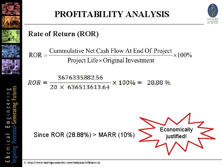 PROFITABILITY ANALYSIS Rate of Return (ROR) Since ROR (28. 88%) > MARR (10%) 5.