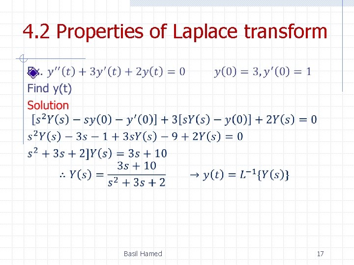 4. 2 Properties of Laplace transform Basil Hamed 17 