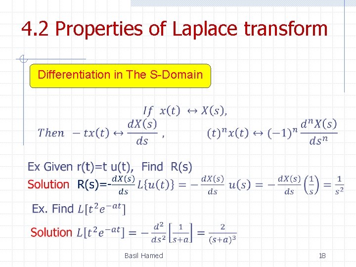 4. 2 Properties of Laplace transform Differentiation in The S-Domain Basil Hamed 18 