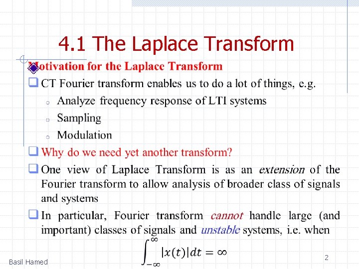 4. 1 The Laplace Transform Basil Hamed 2 