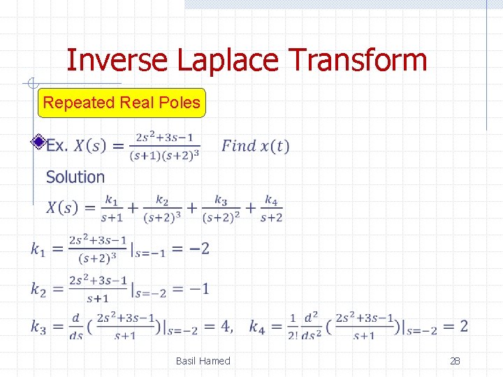 Inverse Laplace Transform Repeated Real Poles Basil Hamed 28 