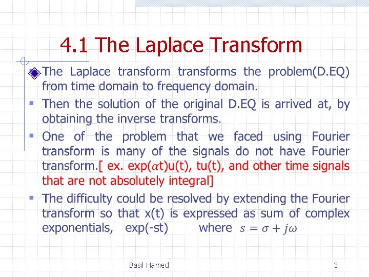 4. 1 The Laplace Transform Basil Hamed 3 