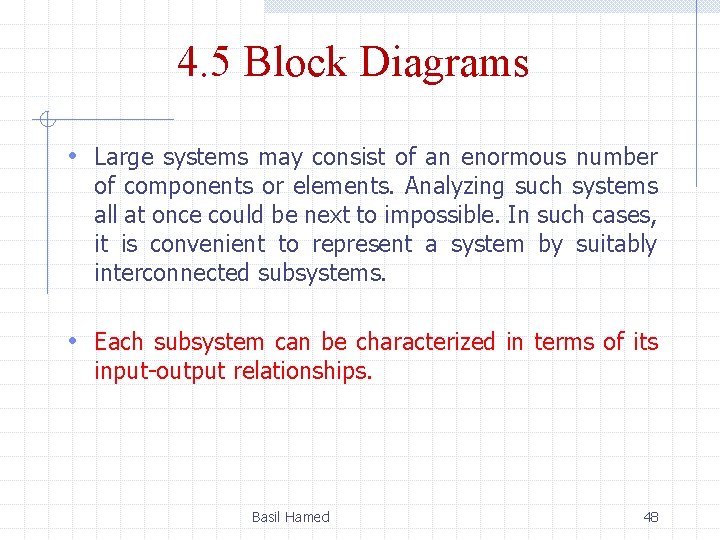 4. 5 Block Diagrams • Large systems may consist of an enormous number of