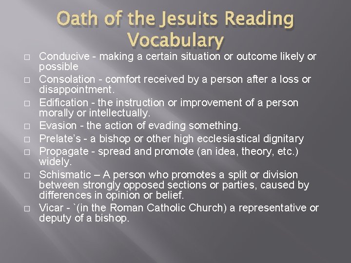 � � � � Oath of the Jesuits Reading Vocabulary Conducive - making a