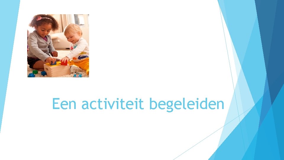 Een activiteit begeleiden 