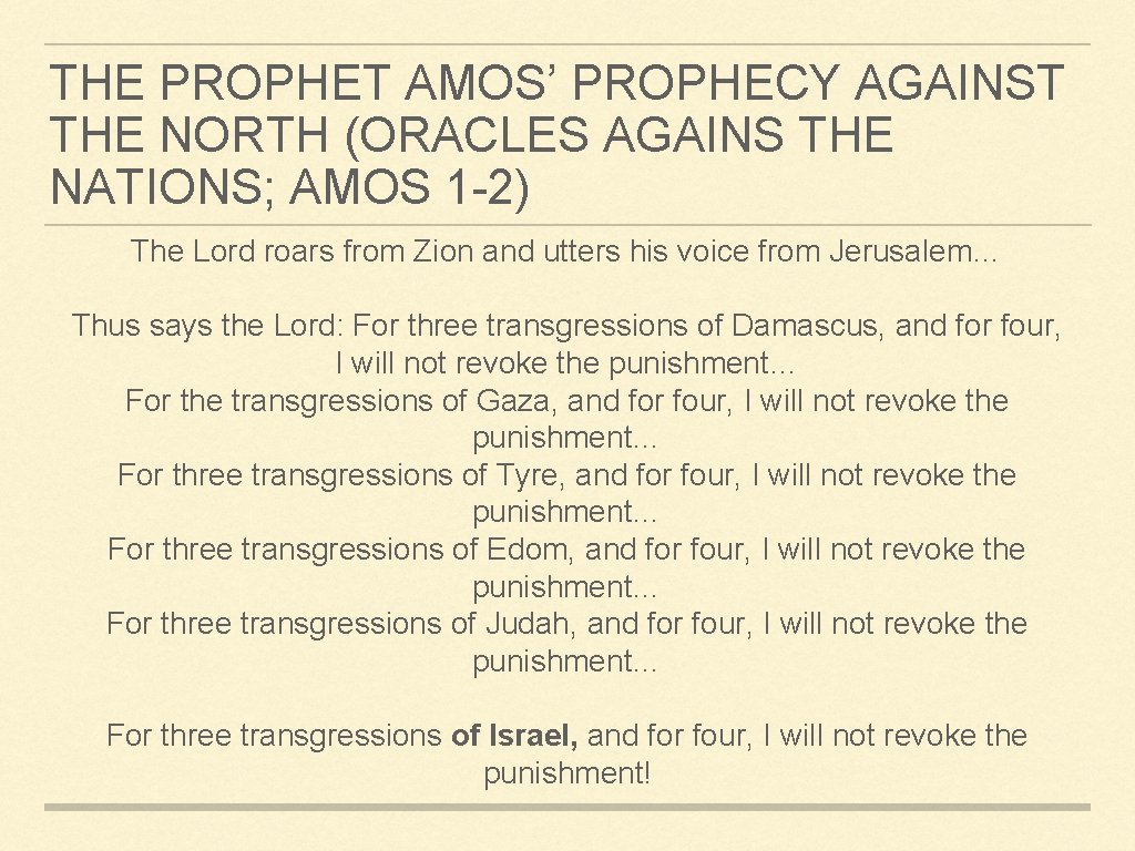THE PROPHET AMOS’ PROPHECY AGAINST THE NORTH (ORACLES AGAINS THE NATIONS; AMOS 1 -2)