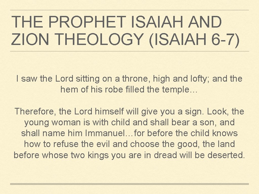 THE PROPHET ISAIAH AND ZION THEOLOGY (ISAIAH 6 -7) I saw the Lord sitting