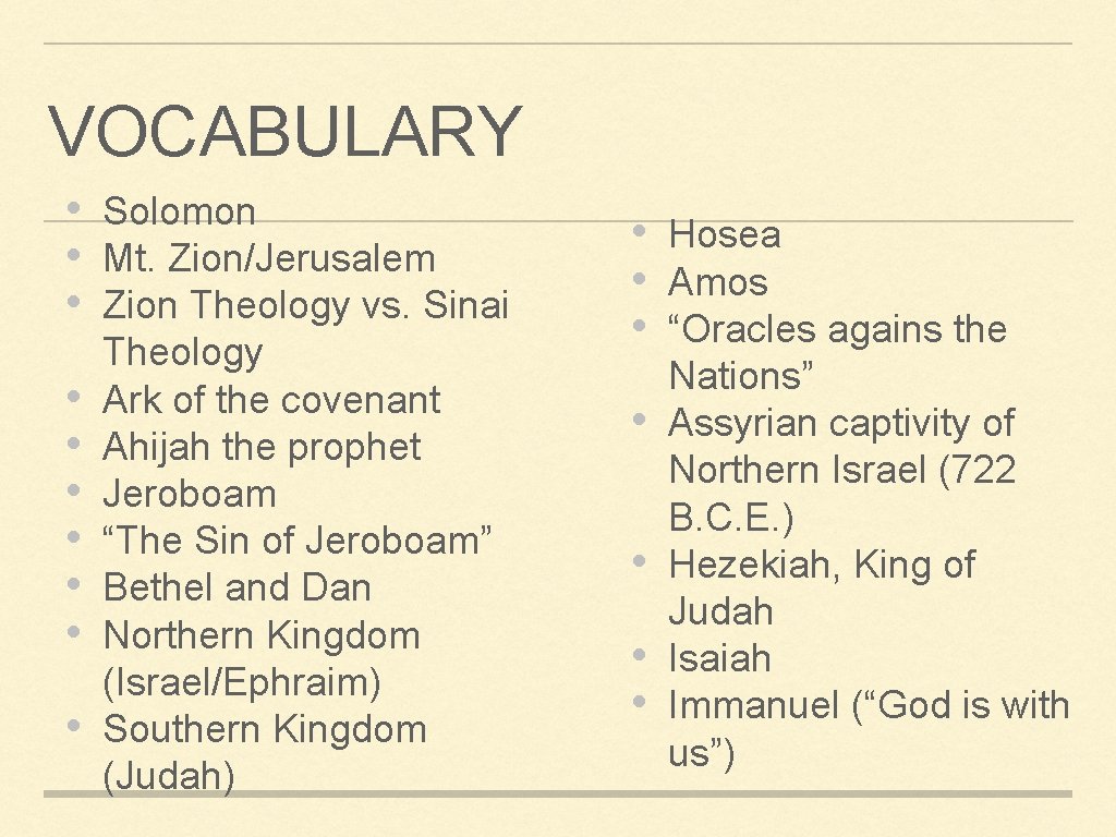 VOCABULARY • • • Solomon Mt. Zion/Jerusalem Zion Theology vs. Sinai Theology Ark of