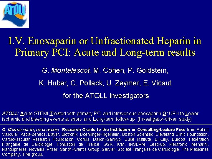 I. V. Enoxaparin or Unfractionated Heparin in Primary PCI: Acute and Long-term results G.