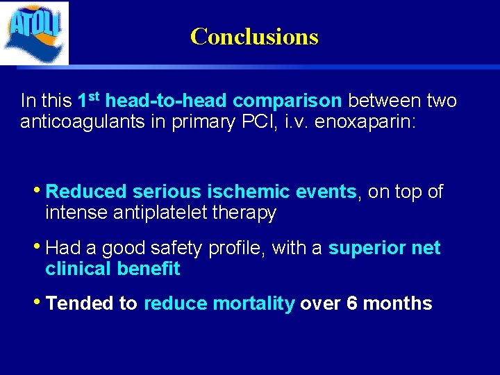 Conclusions In this 1 st head-to-head comparison between two anticoagulants in primary PCI, i.