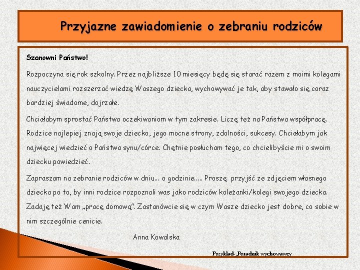 Przyjazne zawiadomienie o zebraniu rodziców Szanowni Państwo! Rozpoczyna się rok szkolny. Przez najbliższe 10