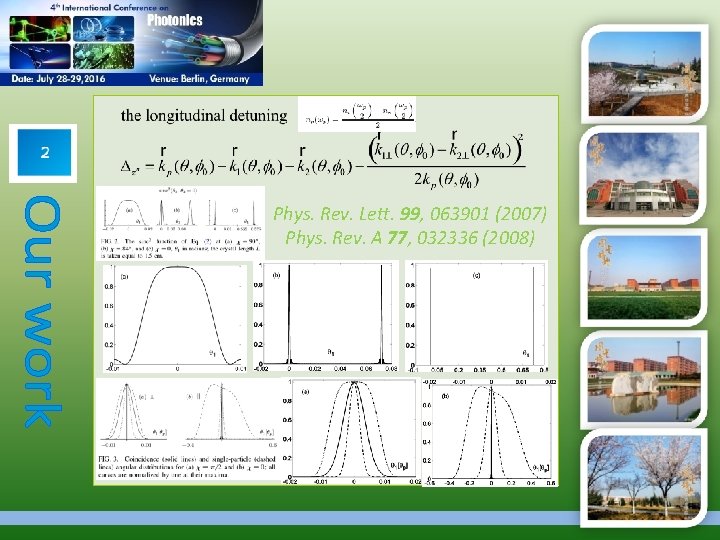 Phys. Rev. Lett. 99, 063901 (2007) Phys. Rev. A 77, 032336 (2008) 