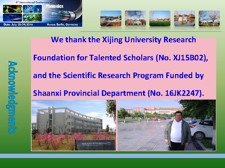We thank the Xijing University Research Foundation for Talented Scholars (No. XJ 15 B