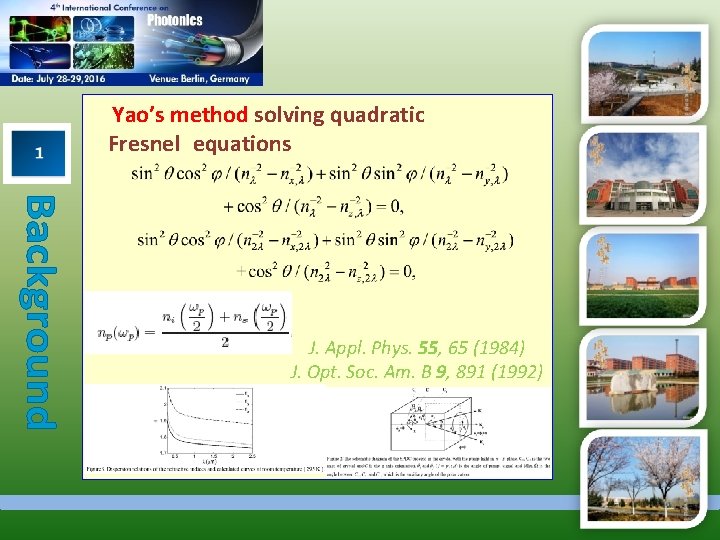 Yao’s method solving quadratic Fresnel equations J. Appl. Phys. 55, 65 (1984) J. Opt.