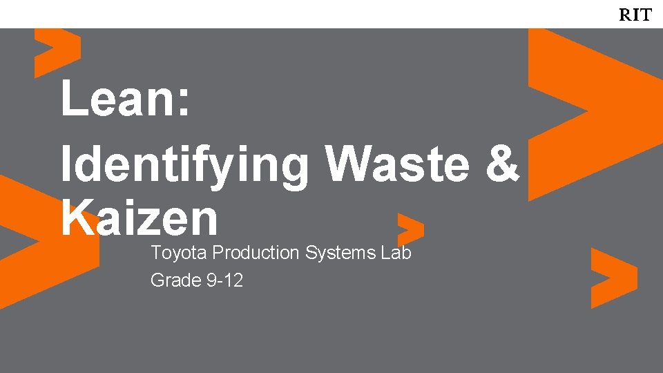 Lean: Identifying Waste & Kaizen Toyota Production Systems Lab Grade 9 -12 