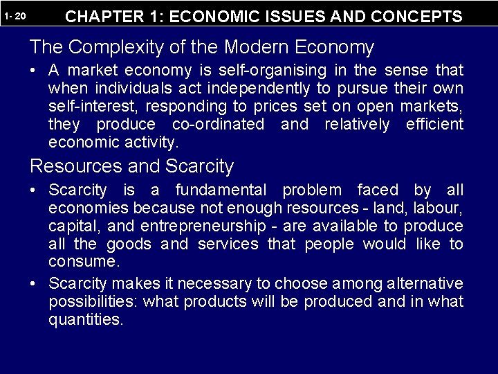 1 - 20 CHAPTER 1: ECONOMIC ISSUES AND CONCEPTS The Complexity of the Modern