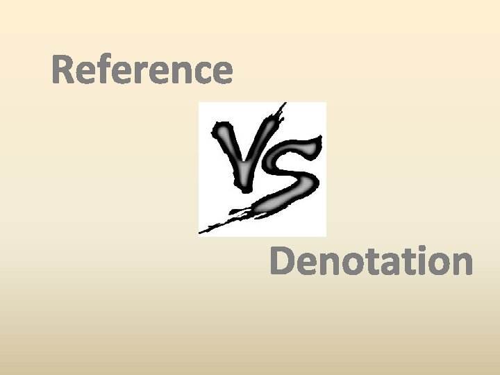 Reference Denotation 