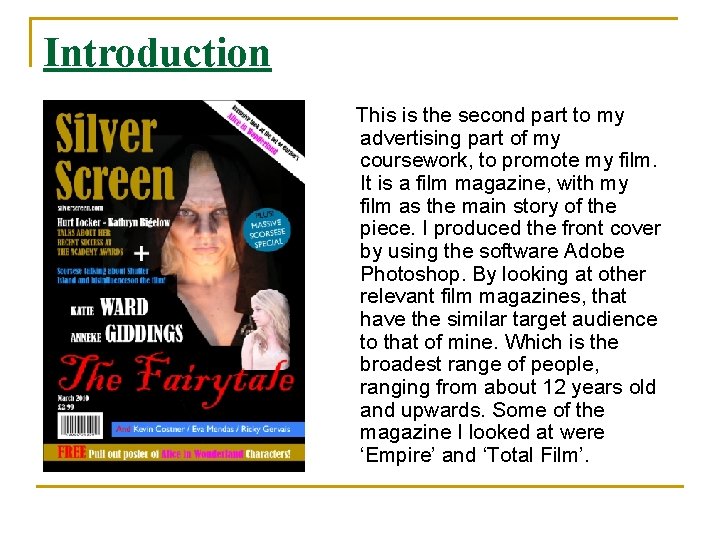 Introduction This is the second part to my advertising part of my coursework, to