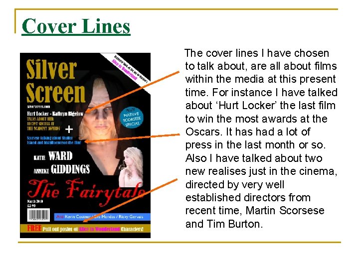 Cover Lines The cover lines I have chosen to talk about, are all about