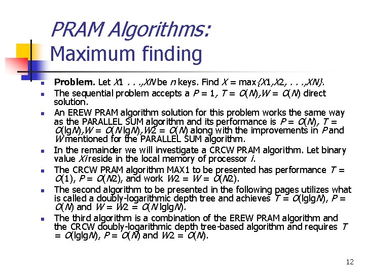 PRAM Algorithms: Maximum finding n n n n Problem. Let X 1. . .