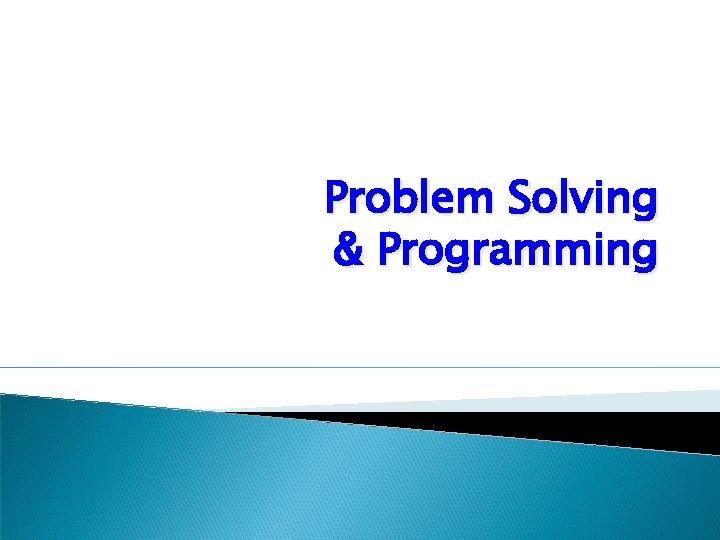 Problem Solving & Programming 